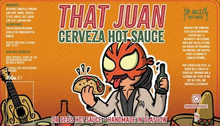 Load image into Gallery viewer, That Juan Cerveza Hot Sauce packaging with character holding a taco and bottle, on an orange background.
